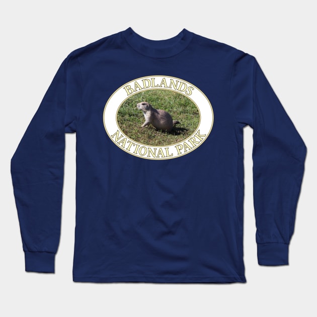 Prairie Dog at Badlands National Park in South Dakota Long Sleeve T-Shirt by GentleSeas